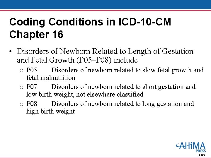 Coding Conditions in ICD-10 -CM Chapter 16 • Disorders of Newborn Related to Length