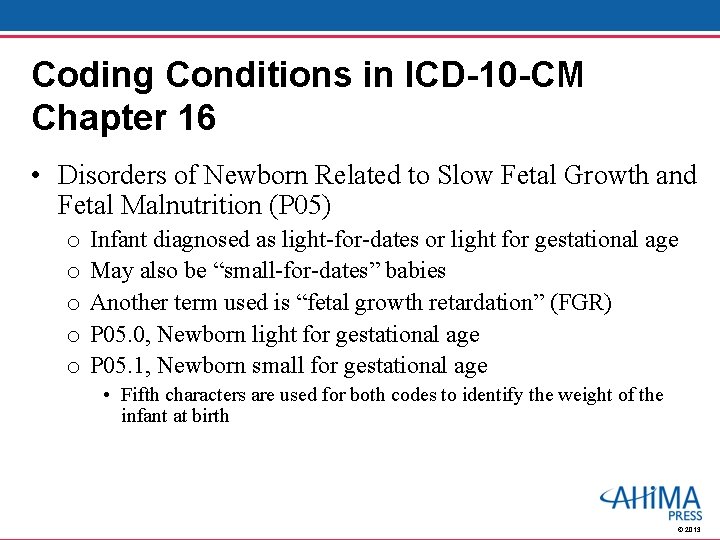 Coding Conditions in ICD-10 -CM Chapter 16 • Disorders of Newborn Related to Slow