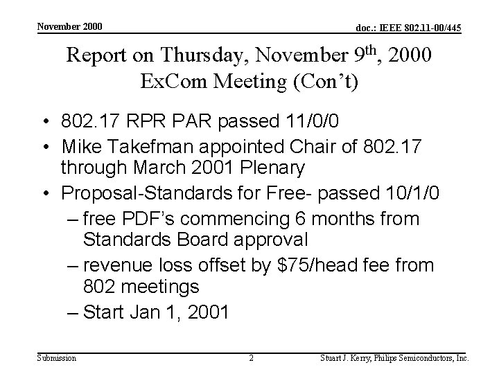 November 2000 doc. : IEEE 802. 11 -00/445 Report on Thursday, November 9 th,