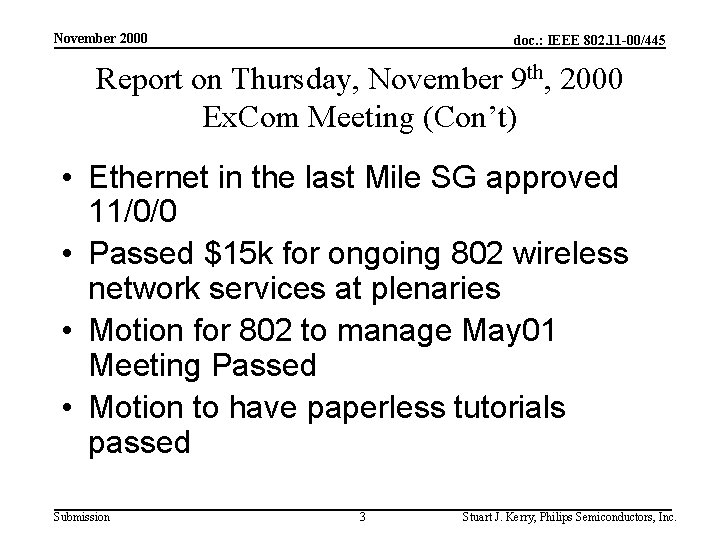 November 2000 doc. : IEEE 802. 11 -00/445 Report on Thursday, November 9 th,