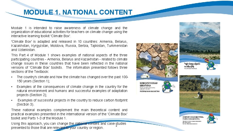 MODULE 1. NATIONAL CONTENT Module 1 is intended to raise awareness of climate change