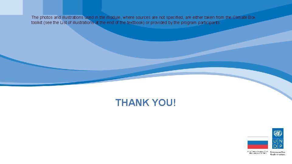 The photos and illustrations used in the module, where sources are not specified, are