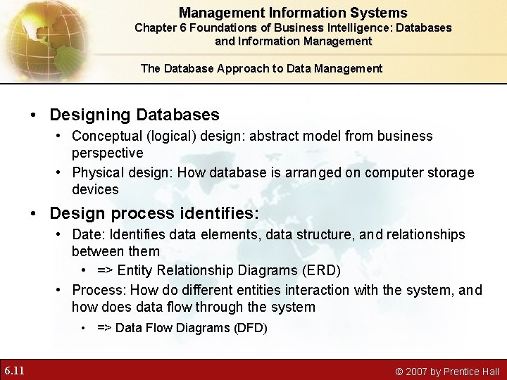 Management Information Systems Chapter 6 Foundations of Business Intelligence: Databases and Information Management The Management Information Systems Chapter 6 Foundations of Business Intelligence: Databases and Information Management The