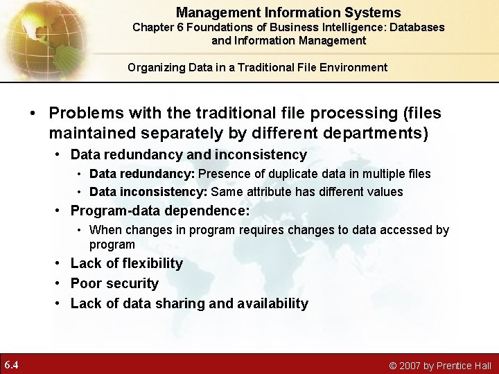Management Information Systems Chapter 6 Foundations of Business Intelligence: Databases and Information Management Organizing Management Information Systems Chapter 6 Foundations of Business Intelligence: Databases and Information Management Organizing