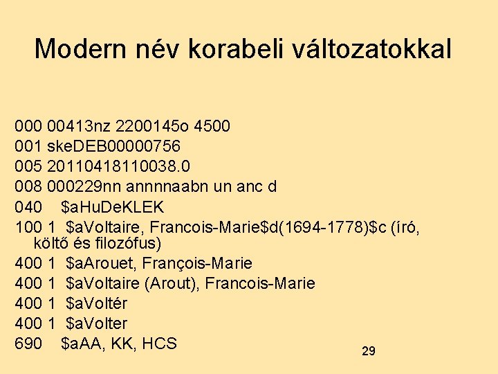 Modern név korabeli változatokkal 000 00413 nz 2200145 o 4500 001 ske. DEB 00000756