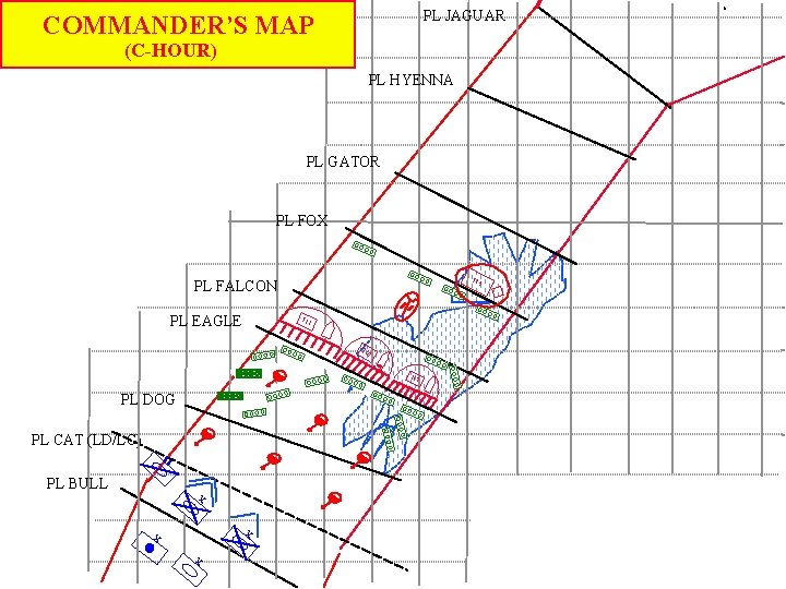 PL JAGUAR F COMMANDER’S MAP (C-HOUR) PL HYENNA PL GATOR PL FOX 314 PL