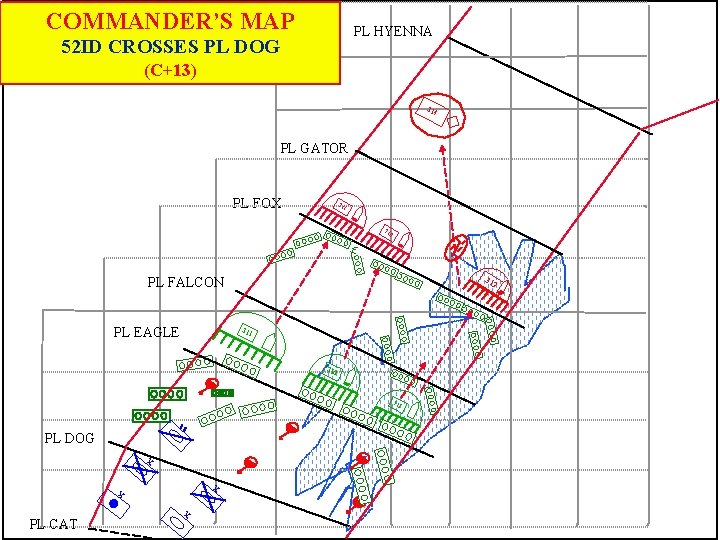 COMMANDER’S MAP F PL HYENNA 52 ID CROSSES PL DOG (C+13) 314 PL GATOR