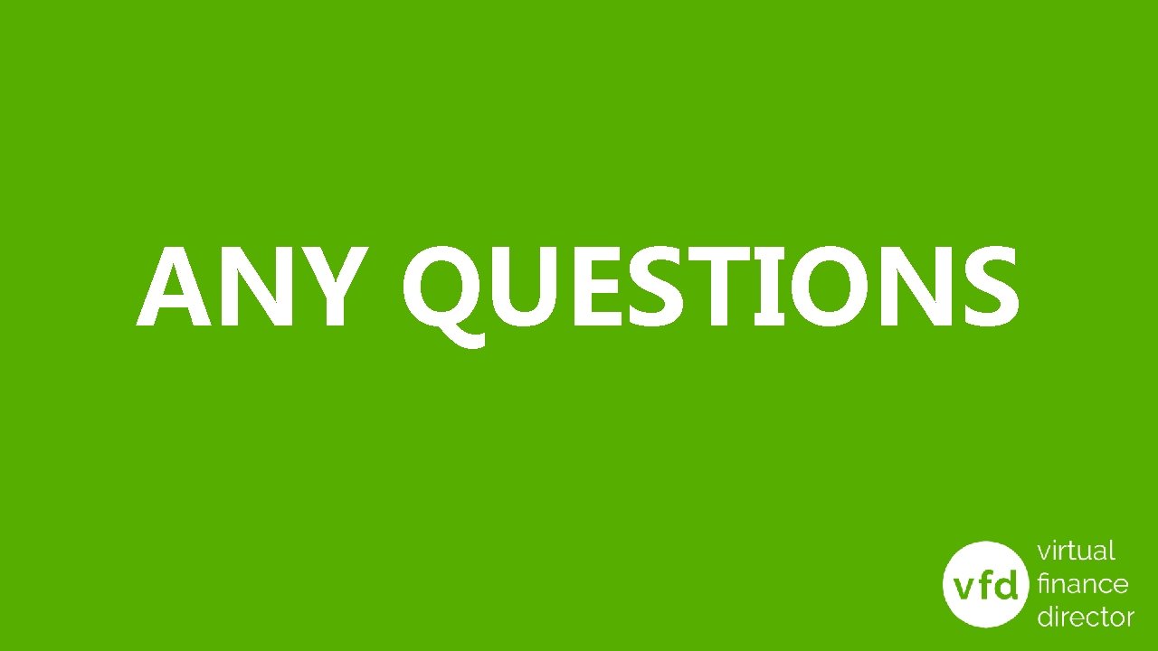 ANY QUESTIONS 