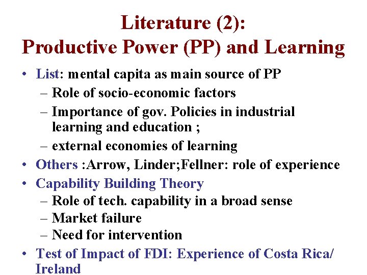 Literature (2): Productive Power (PP) and Learning • List: mental capita as main source