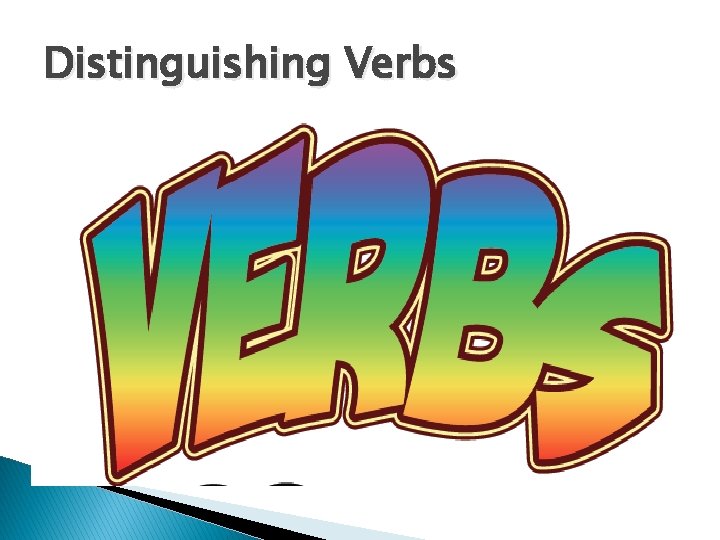 Distinguishing Verbs 