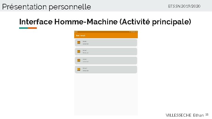 Présentation personnelle BTS SN 2019/2020 Interface Homme-Machine (Activité principale) VILLESSECHE Ethan 18 