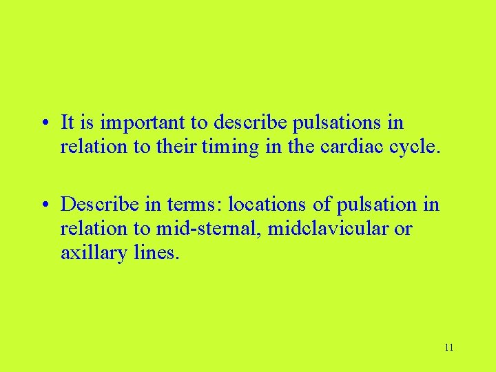 • It is important to describe pulsations in relation to their timing in  • It is important to describe pulsations in relation to their timing in