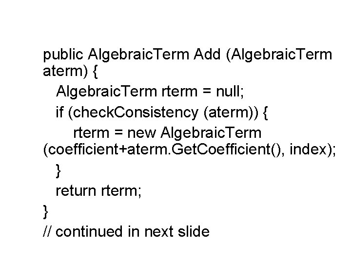 public Algebraic. Term Add (Algebraic. Term aterm) { Algebraic. Term rterm = null; if