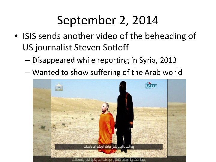 September 2, 2014 • ISIS sends another video of the beheading of US journalist