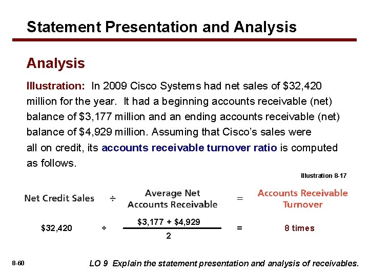 Statement Presentation and Analysis Illustration: In 2009 Cisco Systems had net sales of $32,