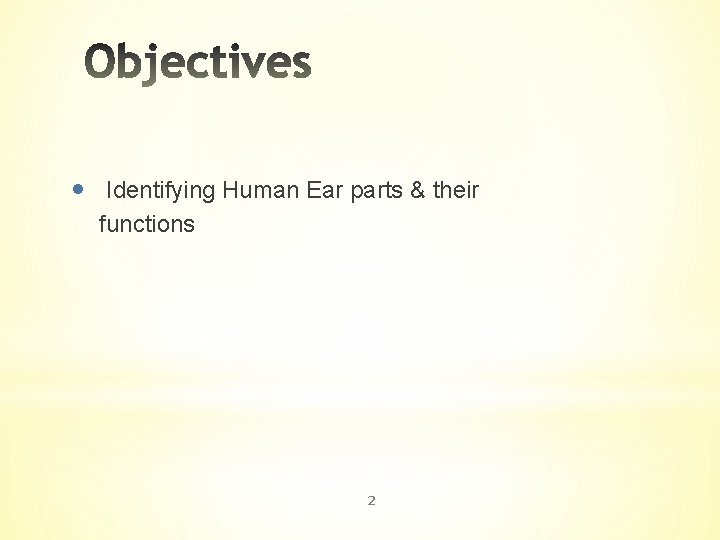  Identifying Human Ear parts & their functions 2 