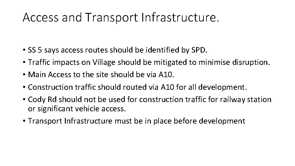 Access and Transport Infrastructure. • SS 5 says access routes should be identified by