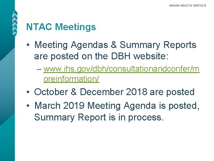 INDIAN HEALTH SERVICE NTAC Meetings • Meeting Agendas & Summary Reports are posted on