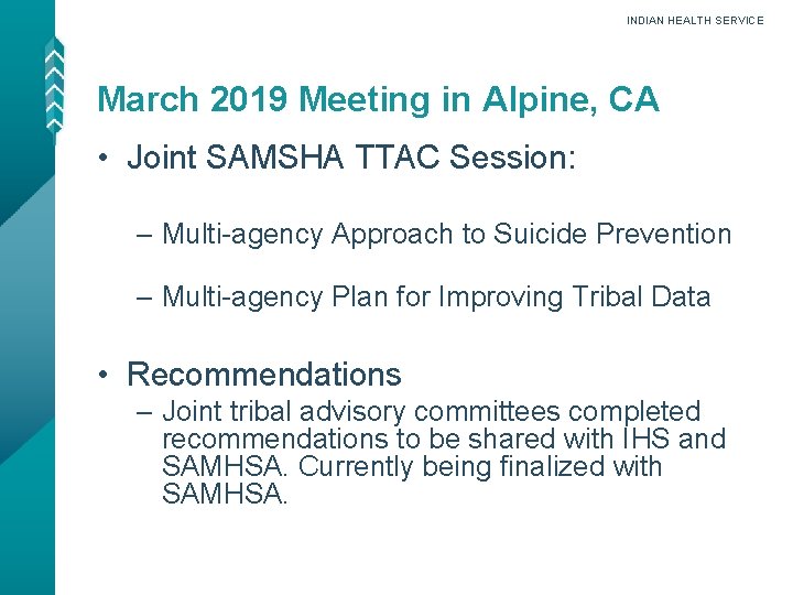 INDIAN HEALTH SERVICE March 2019 Meeting in Alpine, CA • Joint SAMSHA TTAC Session: