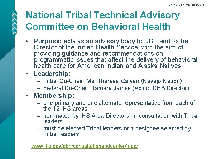 INDIAN HEALTH SERVICE National Tribal Technical Advisory Committee on Behavioral Health • Purpose: acts