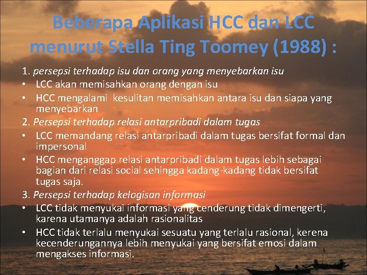 Beberapa Aplikasi HCC dan LCC menurut Stella Ting Toomey (1988) : 1. persepsi terhadap