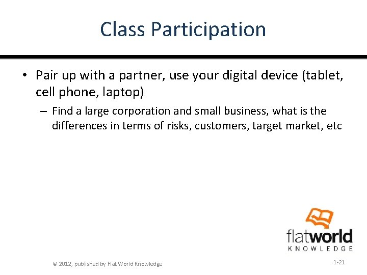 Class Participation • Pair up with a partner, use your digital device (tablet, cell