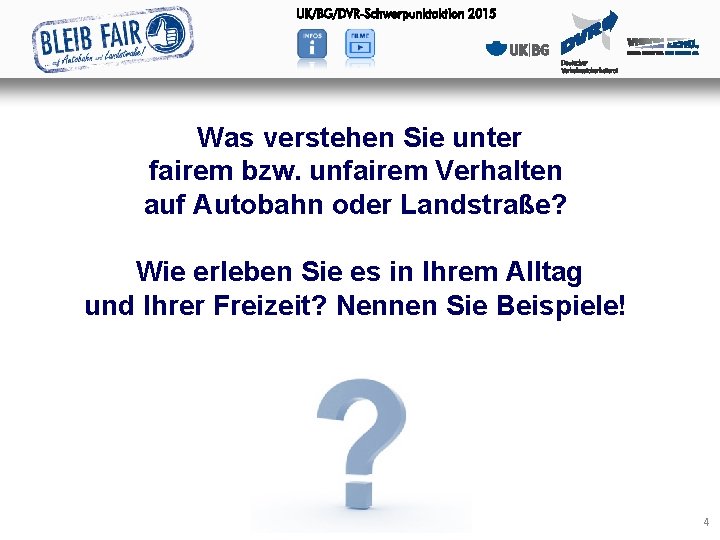 Was verstehen Sie unter fairem bzw. unfairem Verhalten auf Autobahn oder Landstraße? Wie erleben