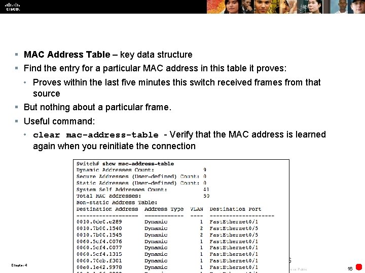 § MAC Address Table – key data structure § Find the entry for a