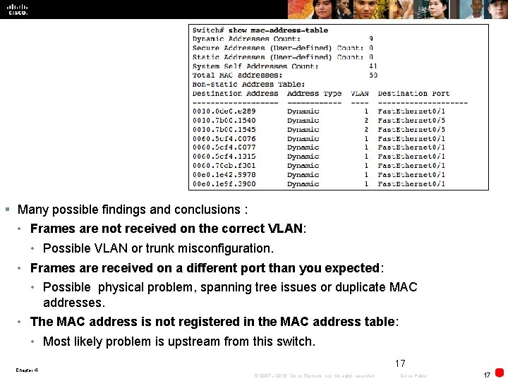 § Many possible findings and conclusions : • Frames are not received on the