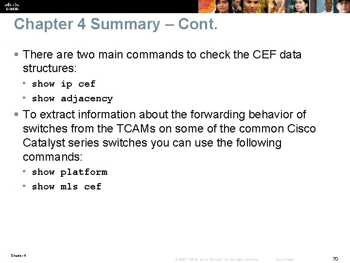Chapter 4 Summary – Cont. § There are two main commands to check the