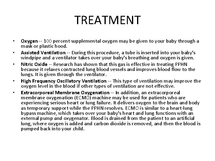 TREATMENT • • • Oxygen -- 100 percent supplemental oxygen may be given to