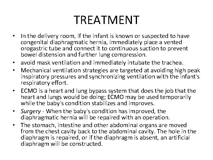 TREATMENT • In the delivery room, if the infant is known or suspected to