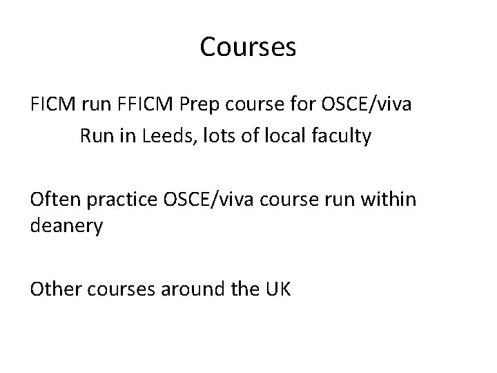 Courses FICM run FFICM Prep course for OSCE/viva Run in Leeds, lots of local