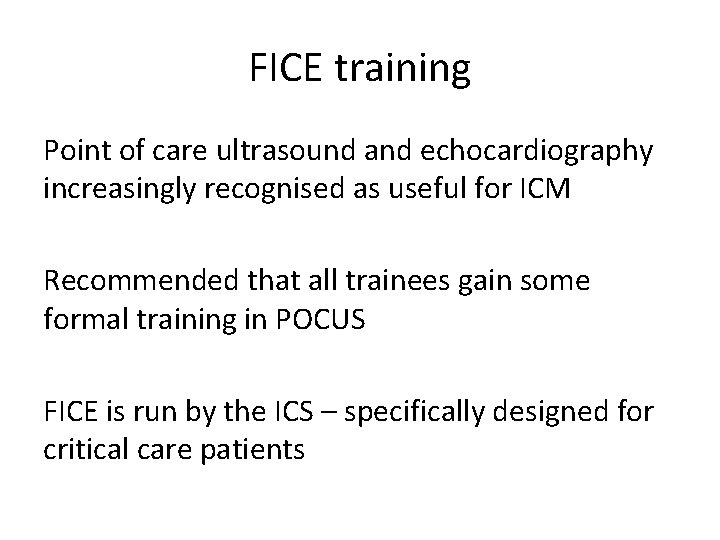 FICE training Point of care ultrasound and echocardiography increasingly recognised as useful for ICM