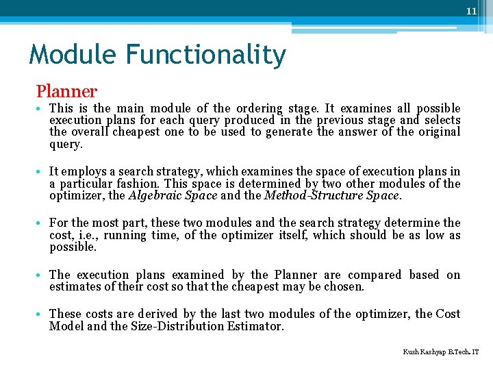 11 Module Functionality Planner • This is the main module of the ordering stage.