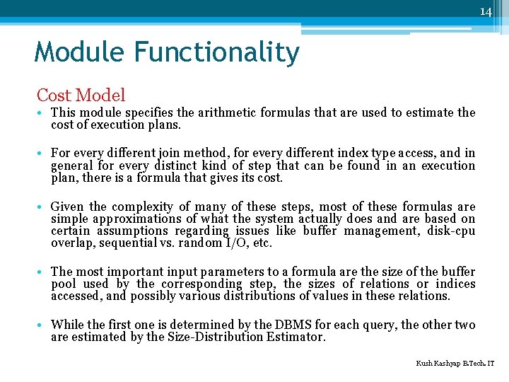 14 Module Functionality Cost Model • This module specifies the arithmetic formulas that are