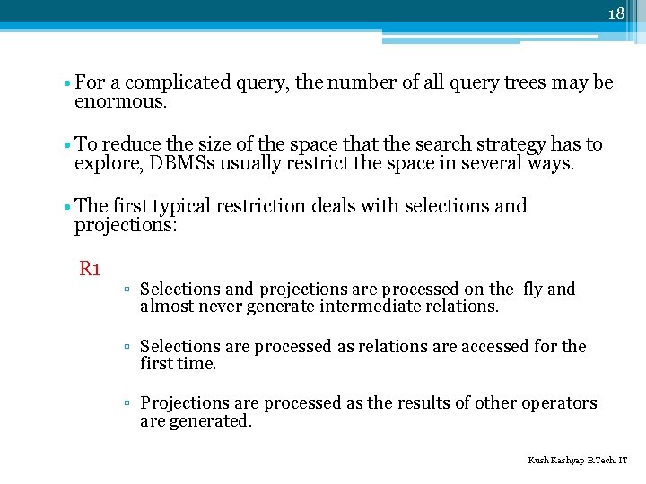 18 • For a complicated query, the number of all query trees may be