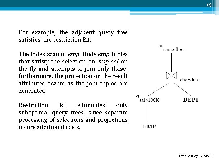 19 For example, the adjacent query tree satisfies the restriction R 1: The index