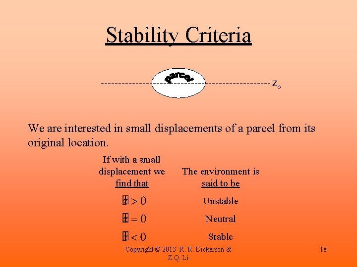 Stability Criteria zo We are interested in small displacements of a parcel from its