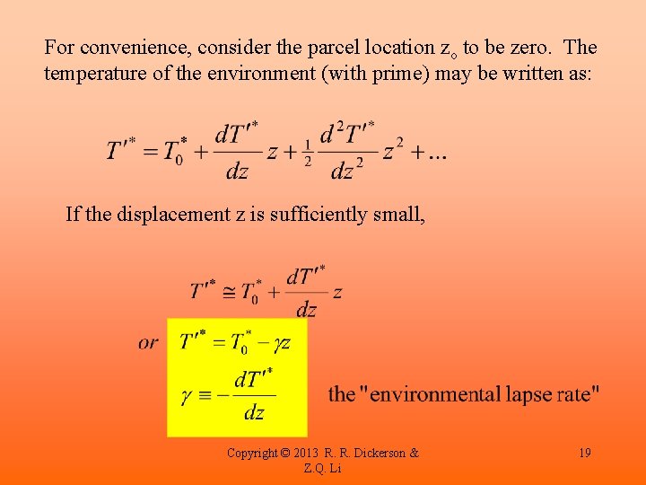 For convenience, consider the parcel location zo to be zero. The temperature of the