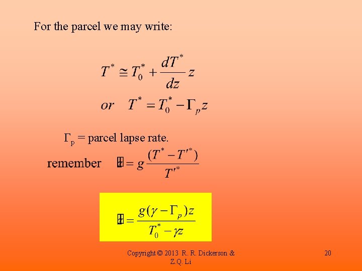 For the parcel we may write: Gp = parcel lapse rate. Copyright © 2013