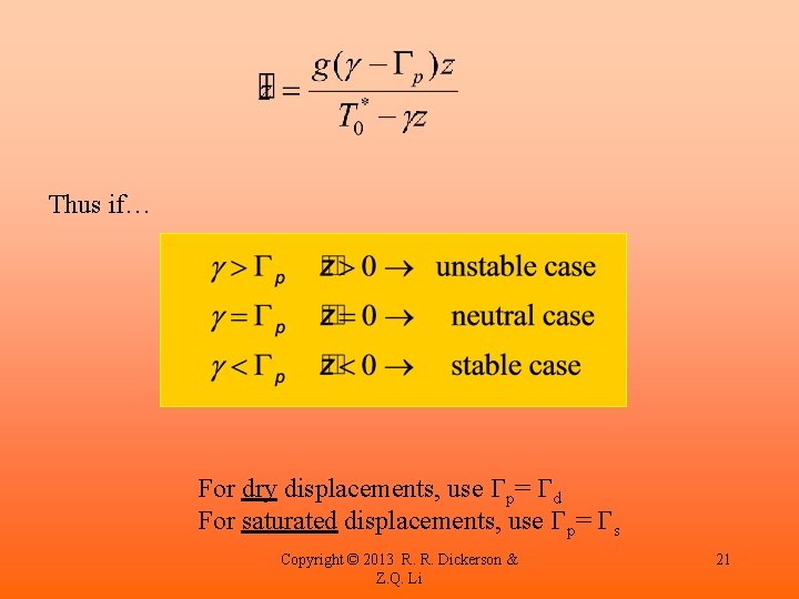 Thus if… For dry displacements, use Gp= Gd For saturated displacements, use Gp= Gs