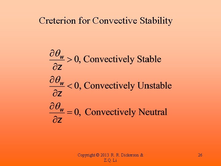 Creterion for Convective Stability Copyright © 2013 R. R. Dickerson & Z. Q. Li