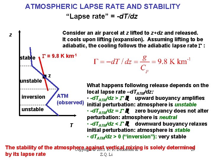 ATMOSPHERIC LAPSE RATE AND STABILITY “Lapse rate” = -d. T/dz Consider an air parcel