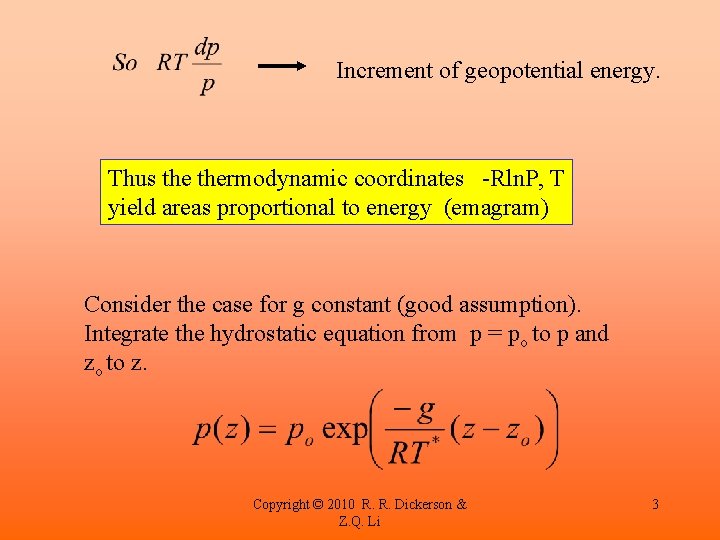 Increment of geopotential energy. Thus thermodynamic coordinates -Rln. P, T yield areas proportional to