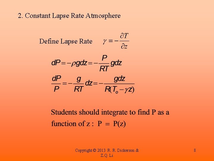 2. Constant Lapse Rate Atmosphere Define Lapse Rate Copyright © 2013 R. R. Dickerson