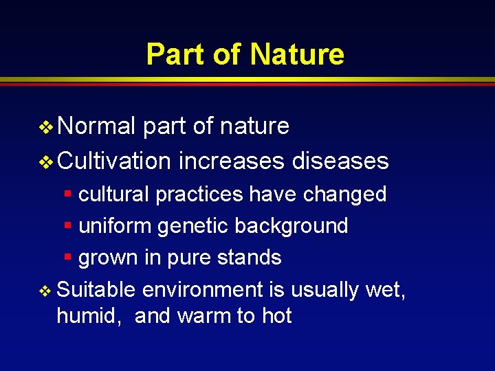 Part of Nature v Normal part of nature v Cultivation increases diseases § cultural
