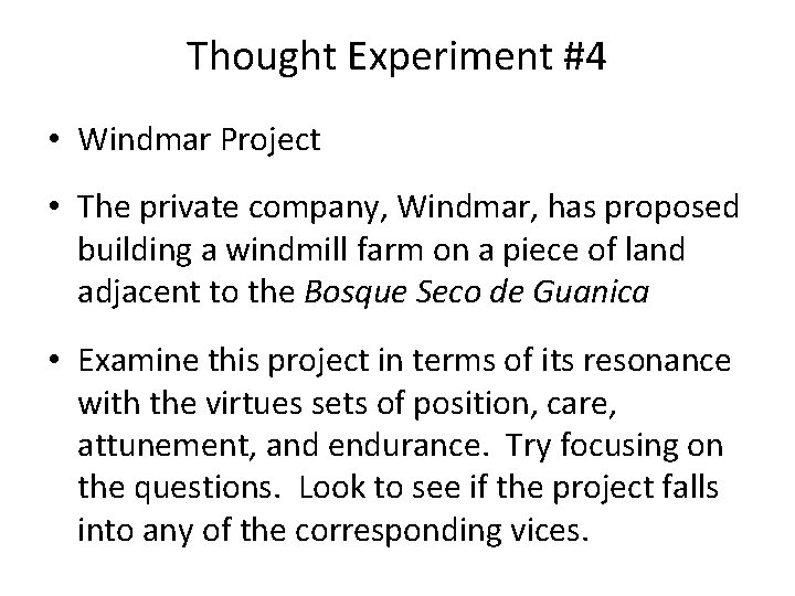 Thought Experiment #4 • Windmar Project • The private company, Windmar, has proposed building