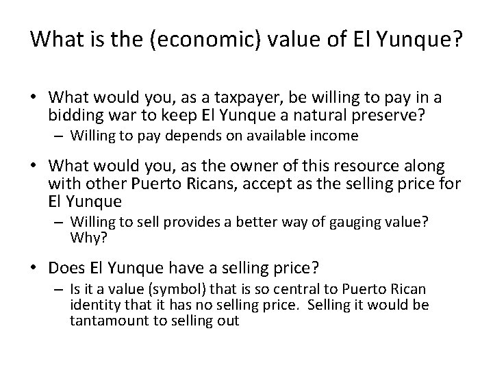 What is the (economic) value of El Yunque? • What would you, as a