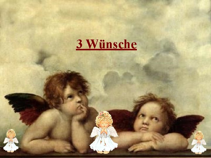 3 Wünsche 